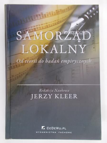 Kleer Jerzy (red.)  - Samorząd lokalny.  Od teorii do badań empirycznych