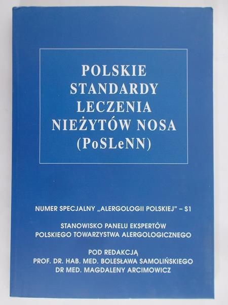 Samoliński Bolesław (red.) - Polskie standardy leczenia nieżytów nosa (PoSLeNN)