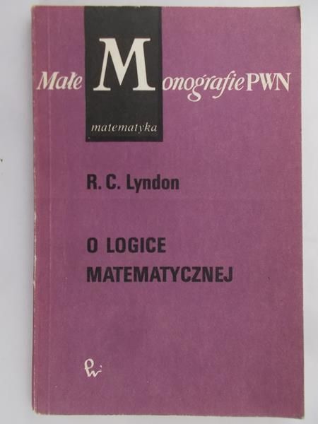 Lyndon R. C. - O logice matematycznej