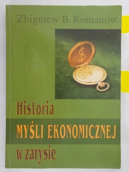 Romanow Zbigniew B. - Historia myśli ekonomicznej w zarysie