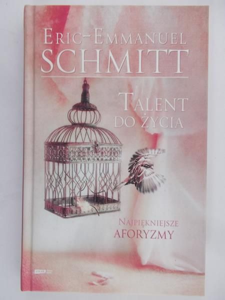 Schmitt Eric- Emmanuel- Talent do życia