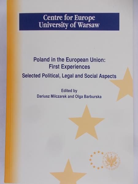 Milczarek Dariusz - Poland in the European Union: First Experiences