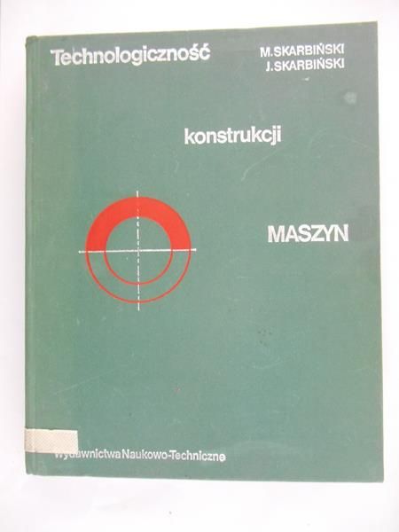 Technologiczność konstrukcji maszyn