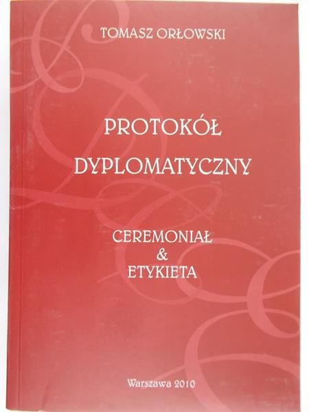 Orłowski Tomasz - Protokół dyplomatyczny