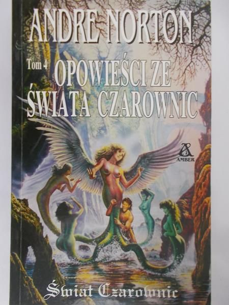 Norton Andre - Opowieści ze Świata Czarownic, tom IV