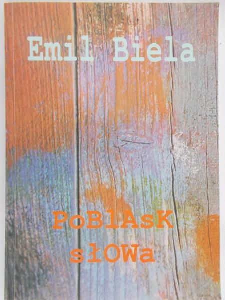 Biela Emil - Poblask słowa