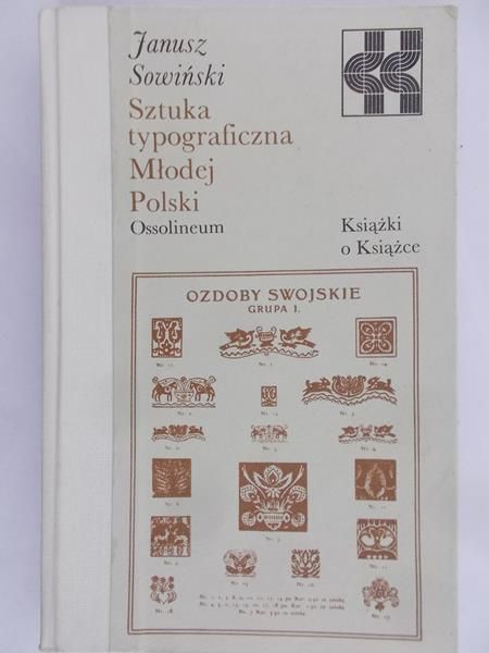 Sowiński Janusz- Sztuka typograficzna Młodej Polski