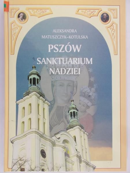 Matuszczyk-Kotulska Aleksandra - Pszów Sanktuarium Nadziei