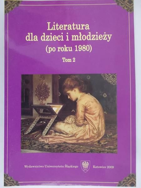 Kwaśniewicz-Heska Krystyna (red.) - Literatura dla dzieci i młodzieży, tom II