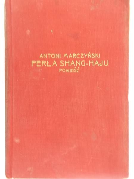 Marczyński Antoni - Perła Shang-haju, 1928 r.