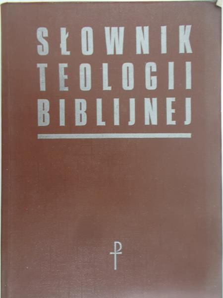 Leon-Dufour Xavier - Słownik teologii biblijnej