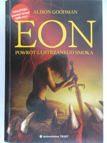 Goodman Alison - Eon. Powrót lustrzanego smoka