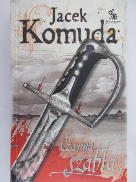 Komuda Jacek  - Czarna szabla