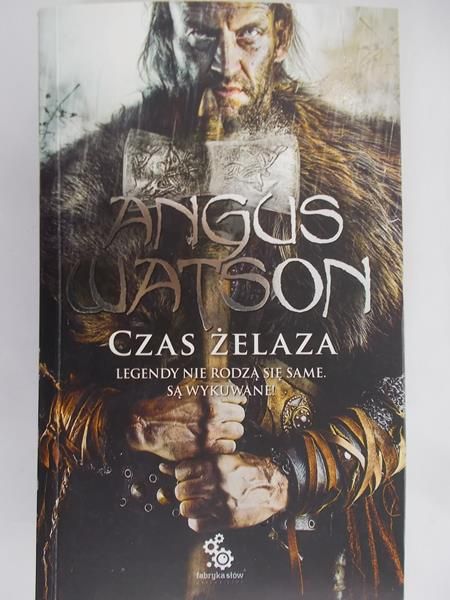 Watson Angus - Czas żelaza