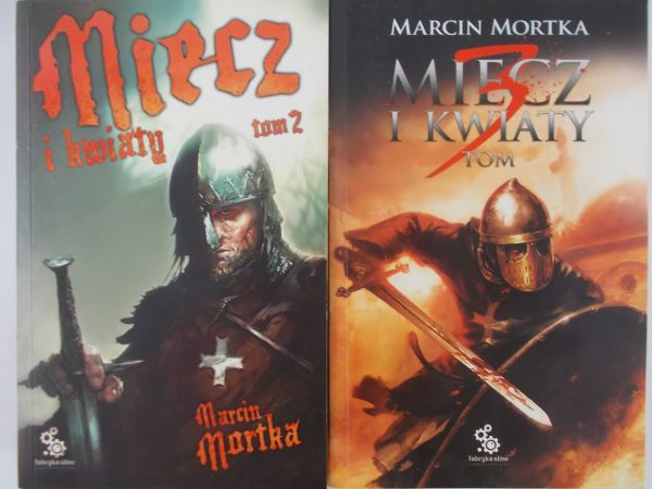 Mortka Marcin - Miecz i kwiaty, tom II-III
