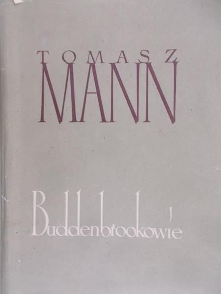 Mann Tomasz - Buddenbrookowie