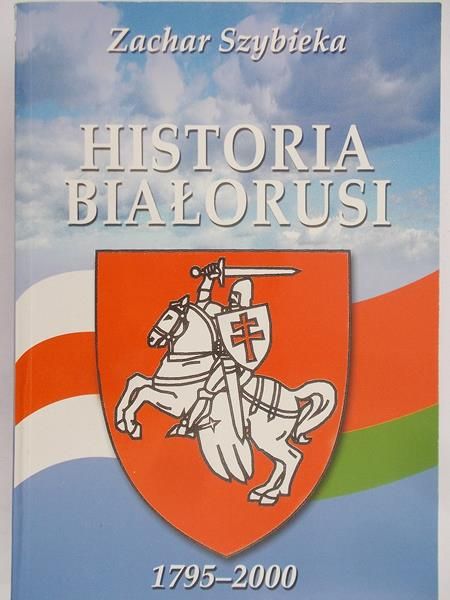Szybieka Zachar - Historia Białorusi