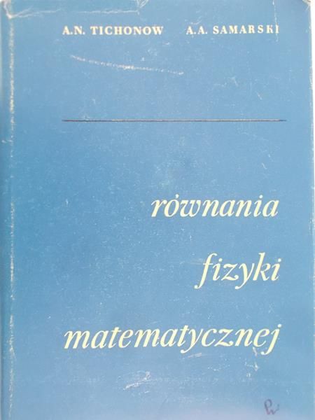 Tichonow A. N. - Równania fizyki matematycznej