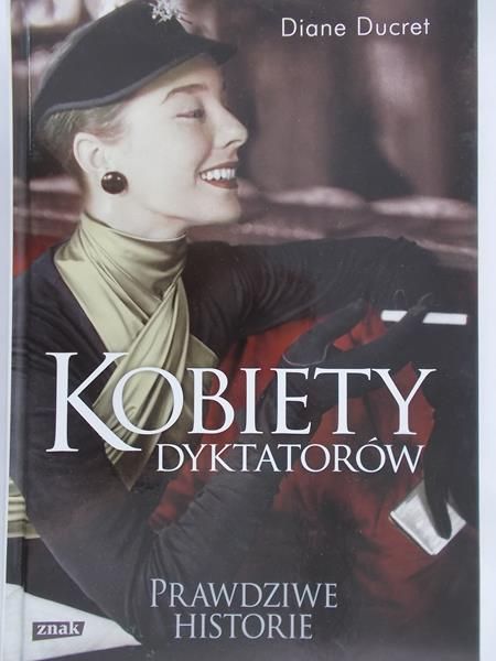 Ducret Diane - Kobiety dyktatorów