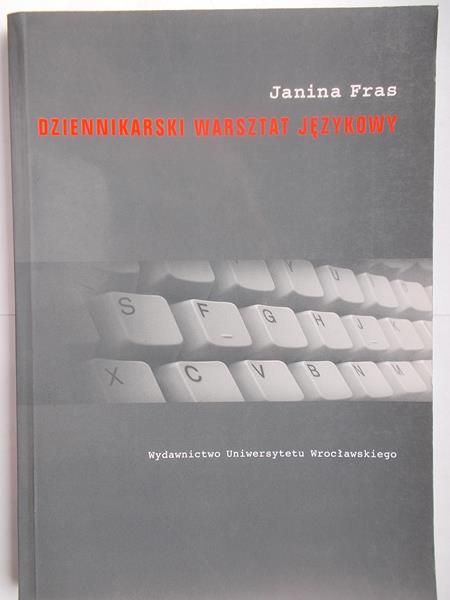 Fras Janina - Dziennikarski warsztat językowy