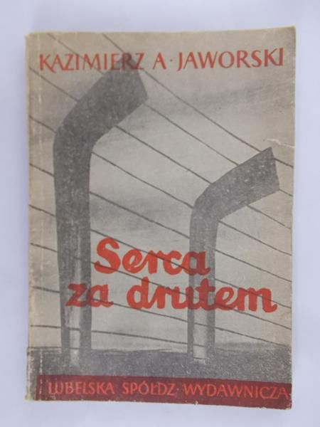Jaworski Kazimierz Andrzej - Serca za drutem