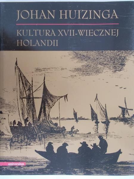 Huizing Johan - Kultura XVII – wiecznej Holandii