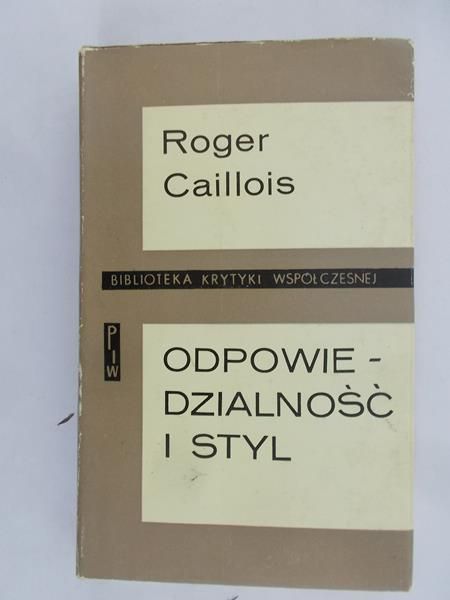 Caillois Roger - Odpowiedzialność i styl