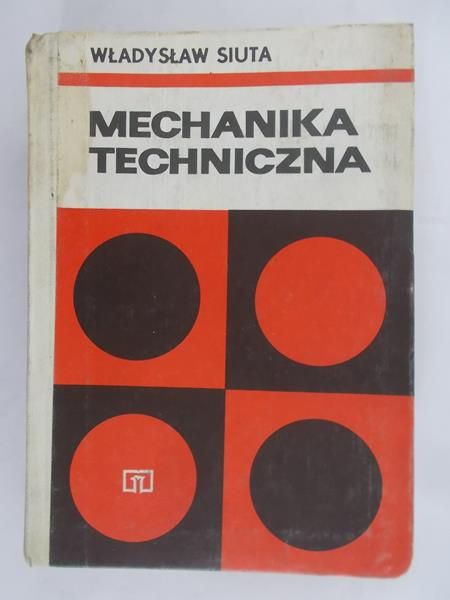 Siuta Władysław - Mechanika techniczna