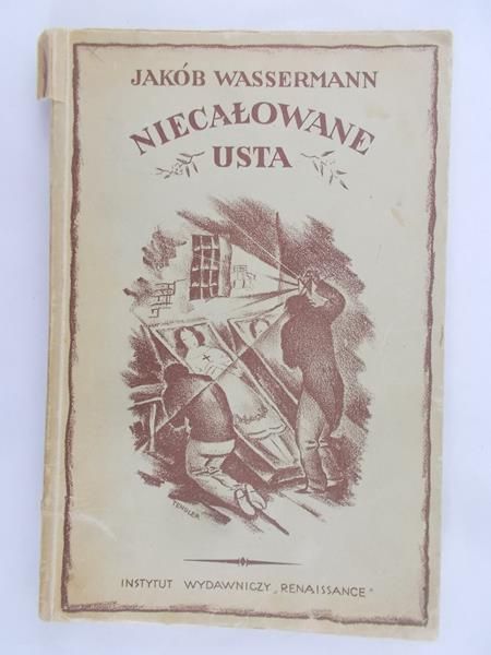Wassermann Jakób - Niecałowane Usta, 1930