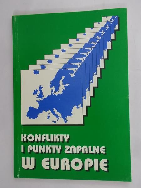 Kuczyński Maciej - Konflikty i punkty zapalne w Europie