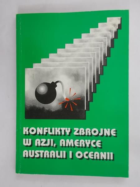 Kuczyński Maciej - Konflikty zbrojne w Azji, Ameryce, Australii i Oceanii
