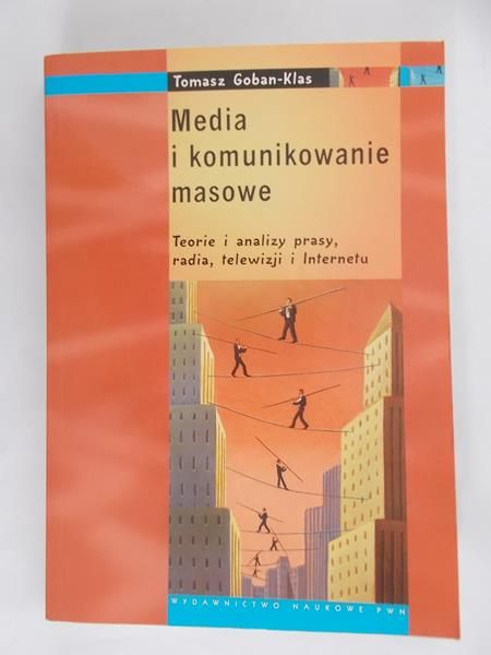 Goban-Klas Tomasz - Media i komunikowanie masowe