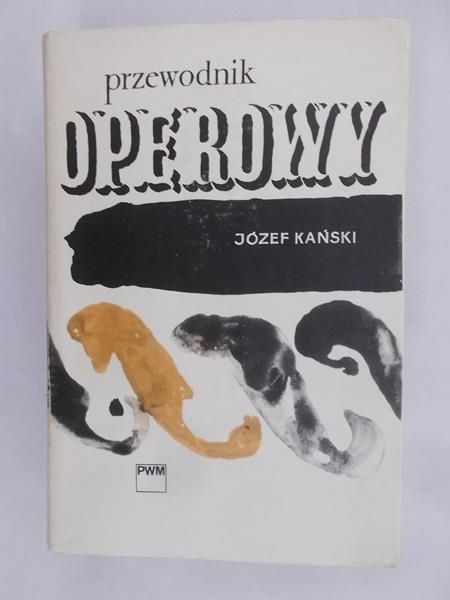 Kański Józef- przewodnik operowy