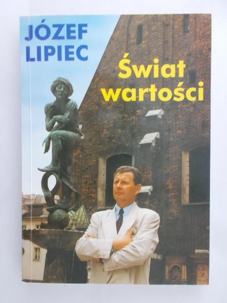 Lipiec Józef - Świat wartości