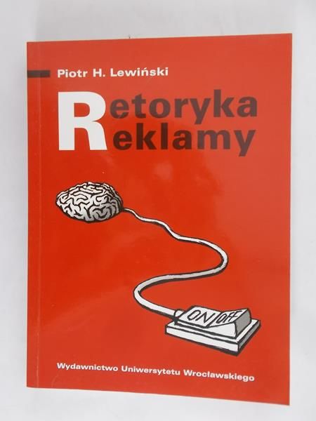 Piotr H. Lewiński - Retoryka reklamy