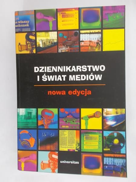 Bauer Zbigniew (red.) - Dziennikarstwo i świat mediów
