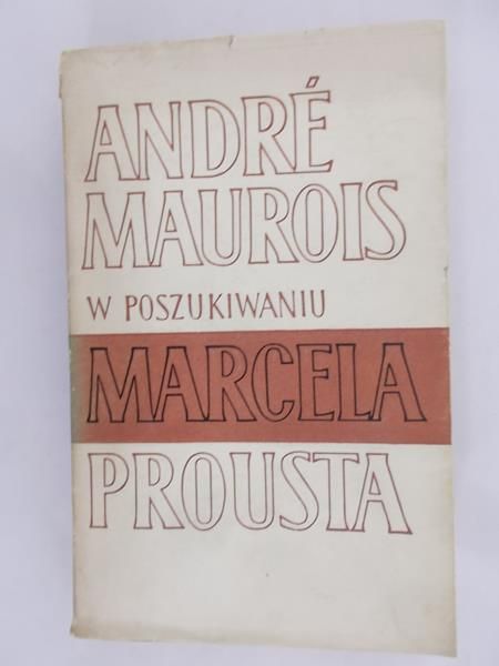 Maurois Andre - W poszukiwaniu Marcela Prousta