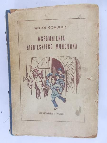 Gomulicki Wiktor - Wspomnienia niebieskiego mundurka