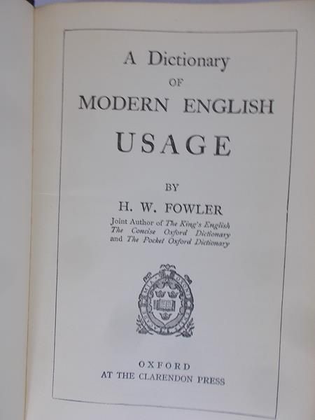 Fowler H. W.  - A dictionary of modern english usage