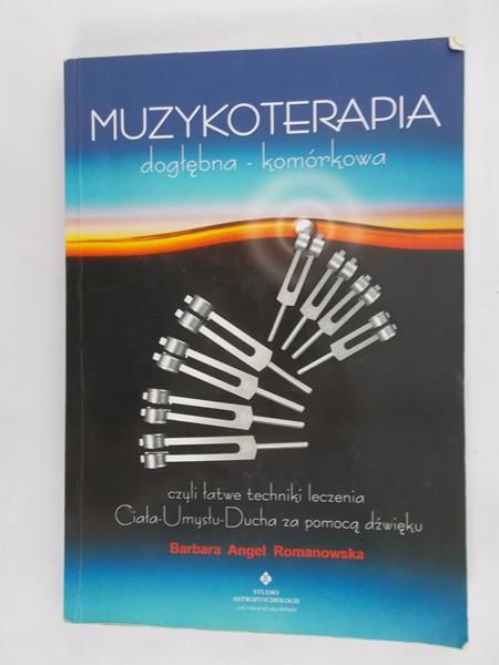 Romanowska Barbara - Muzykoterapia dogłębna – komórkowa