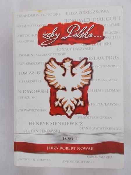 Nowak Jerzy Robert - Żeby Polska…, Tom II