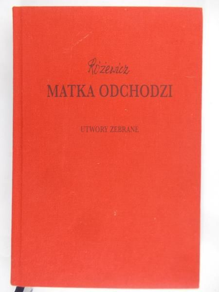 Różewicz Tadeusz - Matka odchodzi