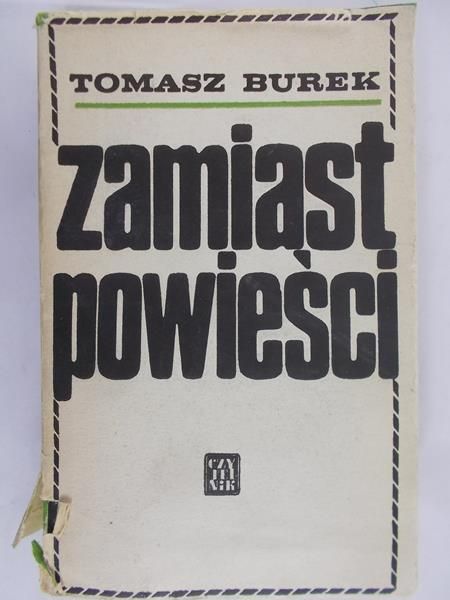 Burek Tomasz - Zamiast powieści
