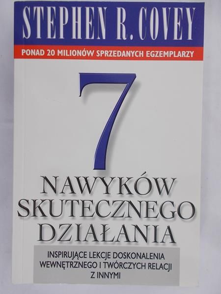 Covey Stephen R. - 7 nawyków skutecznego działania