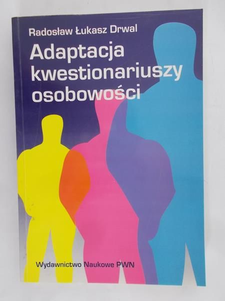 Drwal Radosław Łukasz - Adaptacja kwestionariuszy osobowości