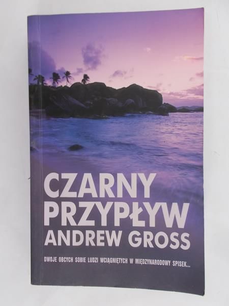 Gross Andrew - Czarny przypływ