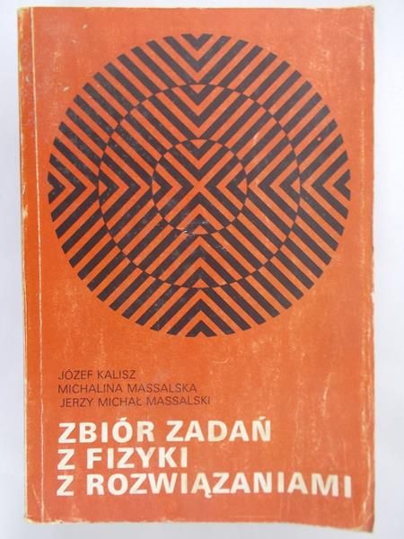 Kalisz Józef - Zbiór zadań z fizyki z rozwiązaniami