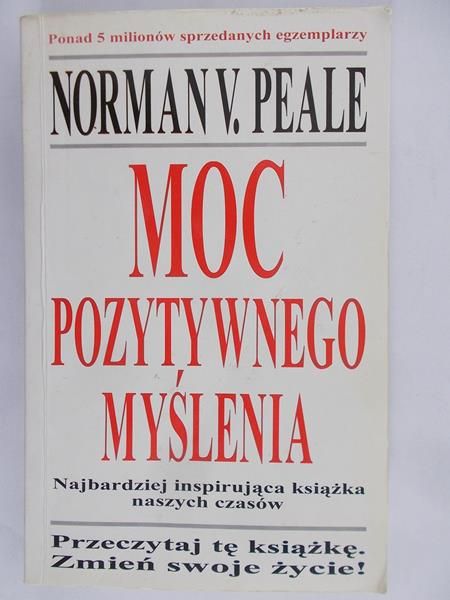 Peale Norman V. - Moc pozytywnego myślenia