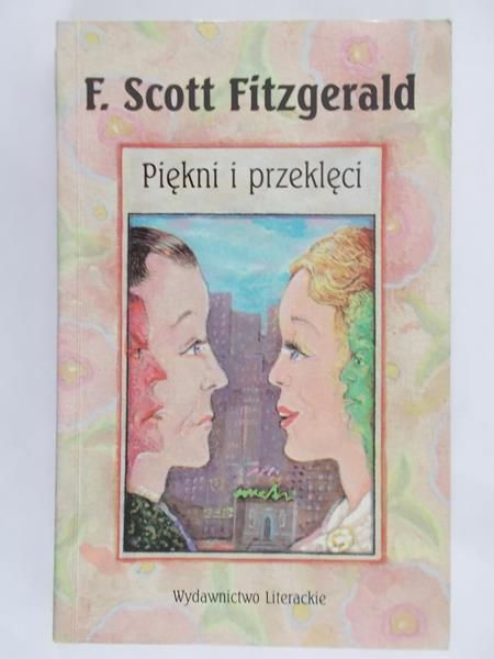 Fitzgerald Scott F. - Piękni i przeklęci