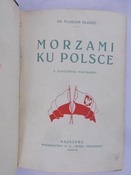 Hłasko Florian - Morzami ku Polsce,1922 r.